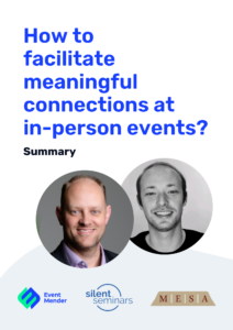 How to facilitate meaningful connections at in-person events - Summary